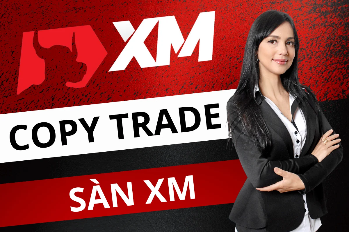 Copy trade XM là gì? Copy trade sàn XM như thế nào?