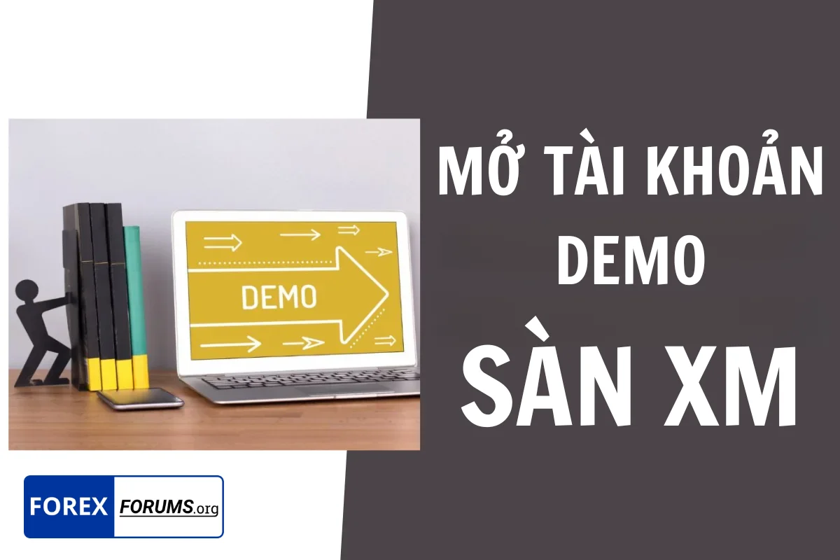 Cách mở tài khoản Demo XM - Giao dịch không rủi ro dành cho người mới