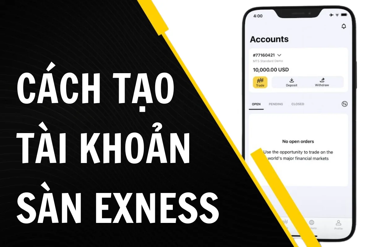 Cách tạo tài khoản Exness chỉ trong 2 phút!