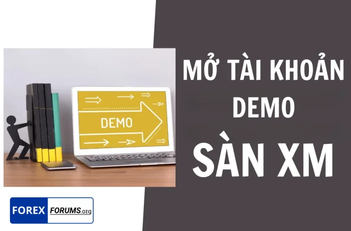 Cách mở tài khoản Demo XM - Giao dịch không rủi ro dành cho người mới