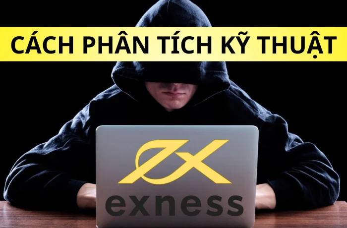 Nâng cao kỹ năng giao dịch với mẹo phân tích kỹ thuật sàn Exness