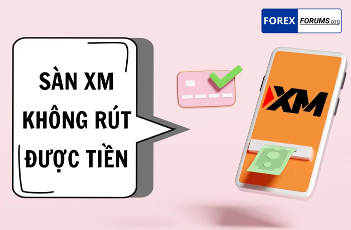 Mẹo khắc phục lỗi sàn XM không rút được tiền đơn giản