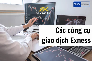 Hướng dẫn chi tiết cách sử dụng công cụ giao dịch Exness