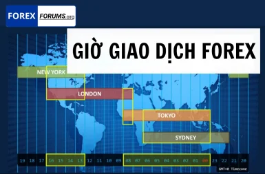 Giờ giao dịch Forex: Khi nào thị trường hoạt động sôi nổi nhất?