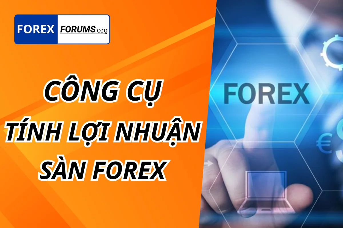 Công cụ tính lợi nhuận Forex: Đo lường thành công giao dịch của bạn