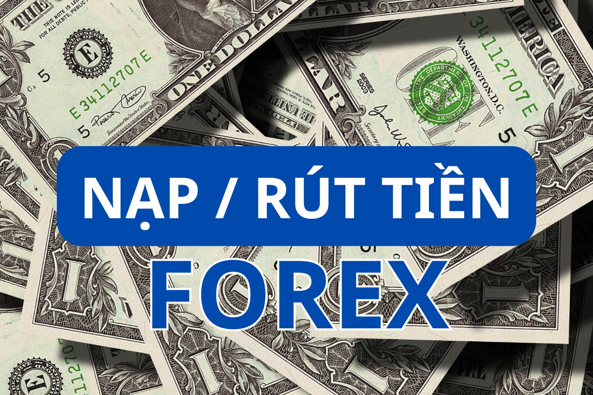 Hướng Dẫn Nạp Rút Forex