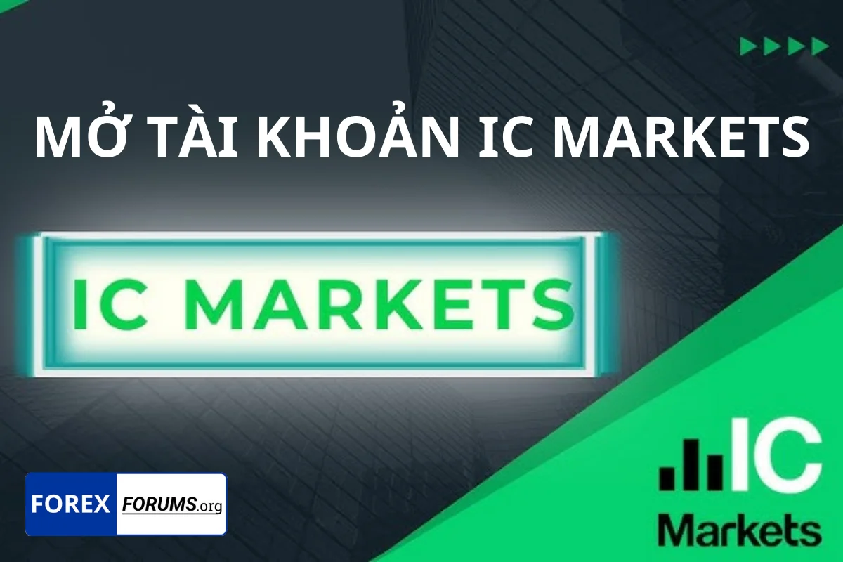 Mở tài khoản IC Markets: Hướng dẫn chi tiết cho người mới